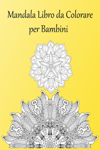 Mandala Libro da Colorare per Bambini