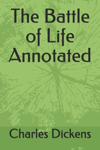 The Battle of Life Annotated