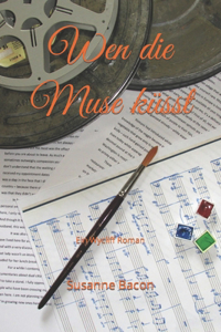 Wen die Muse küsst