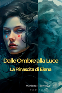 Dalle Ombre alla Luce