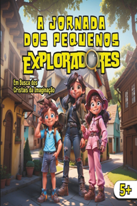 A jornada dos pequenos exploradores