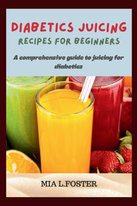 Diabetics Juicing Recipes for Beginners
