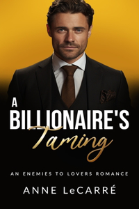 A Billionaire's Taming