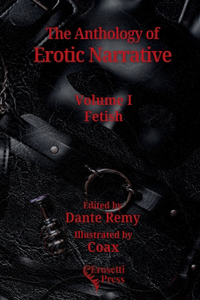 Anthology of Erotic Narrative, Volume I Fetish
