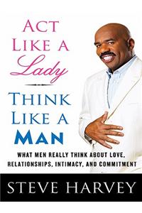 Act Like a Lady, Think Like a Man