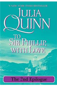 To Sir Phillip, with Love: The 2nd Epilogue