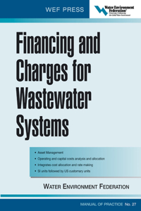 Financing and Charges for Wastewater Systems Wef Mop 27