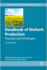 Handbook of Biofuels Production: Processes and Technologies