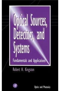 Optical Sources, Detectors, and Systems