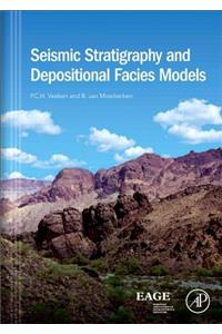 Seismic Stratigraphy and Depositional Facies Models