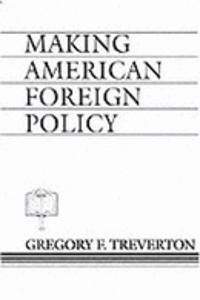 Making American Foreign Policy