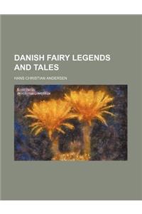 Danish Fairy Legends and Tales