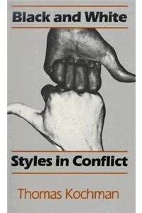 Black and White Styles in Conflict