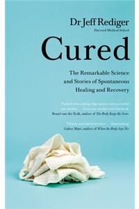 CURED: The New Science of Spontaneous Healing
