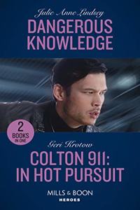 Dangerous Knowledge / Colton 911: In Hot Pursuit