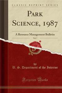 Park Science, 1987, Vol. 7
