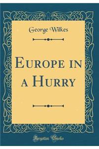 Europe in a Hurry (Classic Reprint)