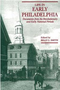 Life in Early Philadelphia