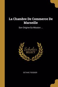 La Chambre De Commerce De Marseille