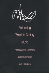 Performing Twentieth-Century Music