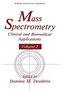 Mass Spectrometry: Clinical and Biomedical Applications Volume 2
