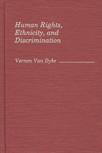 Human Rights, Ethnicity, and Discrimination