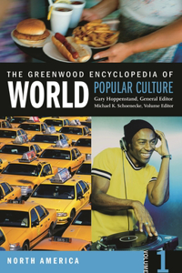 Greenwood Encyclopedia of World Popular Culture [6 Volumes]
