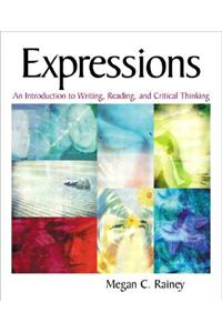 Expressions: An Introduction to Writing, Reading, and Critical Thinking