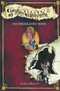 Something Wickedly Weird: The Smugglers' Secret