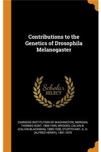 Contributions to the Genetics of Drosophila Melanogaster