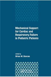 Mechanical Support for Cardiac and Respiratory Failure in Pediatric Patients