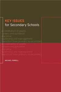 Key Issues for Secondary Schools