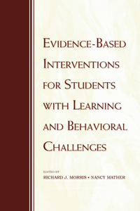 Evidence-Based Interventions for Students with Learning and Behavioral Challenges