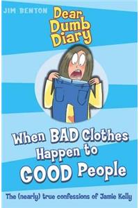 When Bad Clothes Happen to Good People