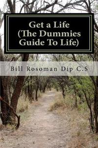 Get a Life (The Dummies Guide To Life)