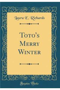 Toto's Merry Winter (Classic Reprint)