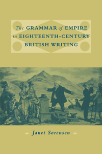 Grammar of Empire in Eighteenth-Century British Writing