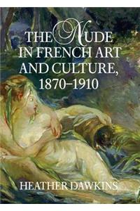 Nude in French Art and Culture, 1870-1910