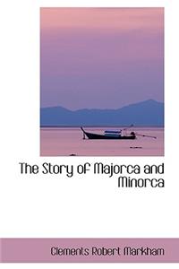 The Story of Majorca and Minorca