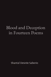 Blood and Deception in Fourteen Poems