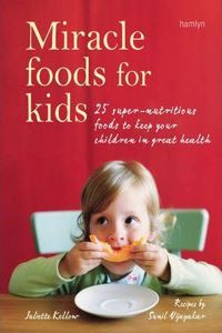 Miracle Foods for Kids