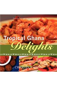 Tropical Ghana Delights