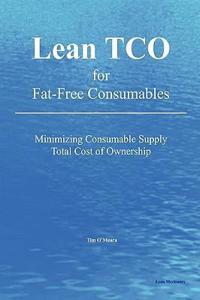 Lean Tco for Fat-Free Consumables
