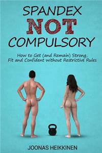 Spandex Not Compulsory