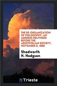 Re-Organization of Philosophy