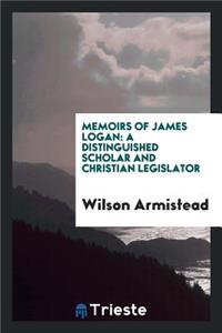 Memoirs of James Logan