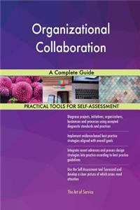 Organizational Collaboration A Complete Guide