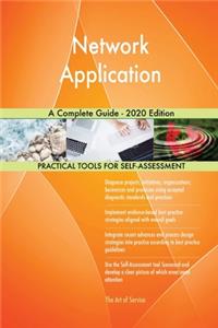 Network Application A Complete Guide - 2020 Edition