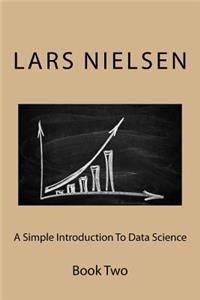 Simple Introduction To Data Science