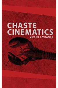 Chaste Cinematics